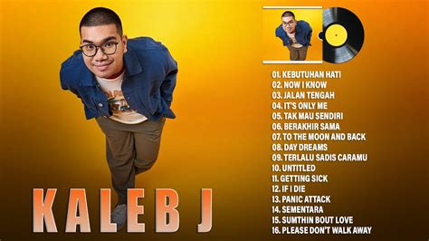 Lagu Terbaik Kaleb J Full Album Terbaru Lagu Pop Indonesia