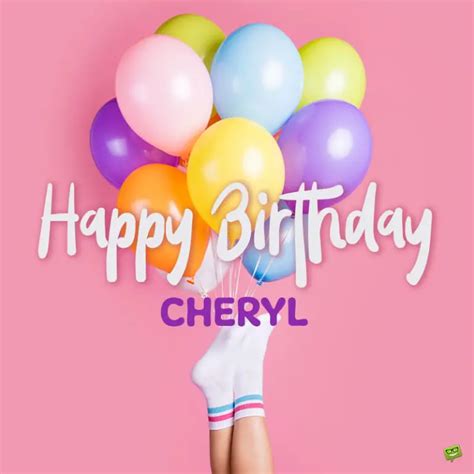 Happy Birthday, Cheryl – Images and Wishes to Share with Her