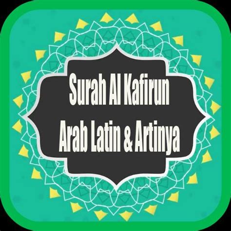 Halaman Unduh Untuk File Surat Al Kafirun Latin Dan Terjemahannya Yang