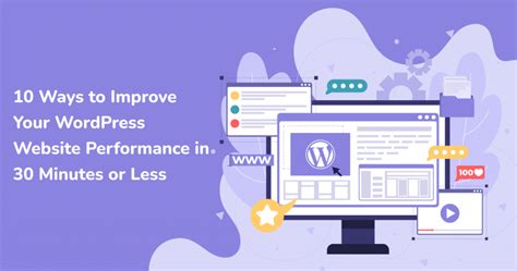 10 Ways To Improve Your WordPress Website Performance In 30 Minutes