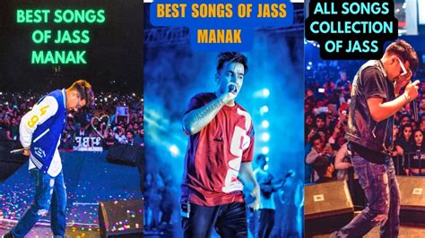 Jass Manak Best Songs All Songs Collection Of Jass Manak Jassmanak Youtube