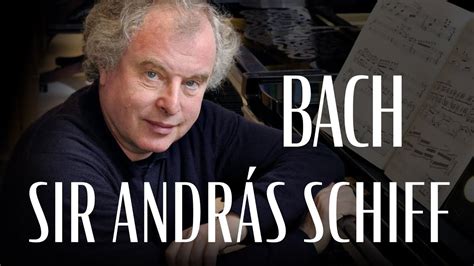 Sir Andr S Schiff Plays Bach Youtube