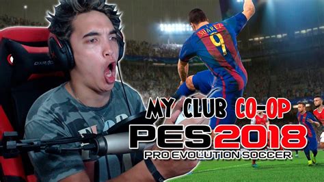 MY CLUB COOPERATIVO Pro Evolution Soccer 2018 PC STEAM YouTube