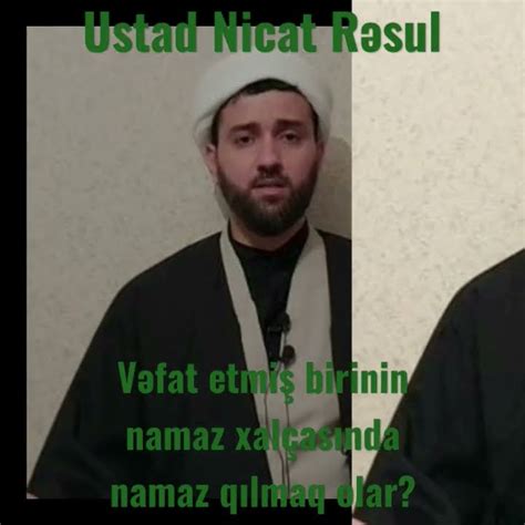 V Fat Etmi Birinin Namaz Xal As Nda Namaz Q Lmaq Izaz Lidir Youtube