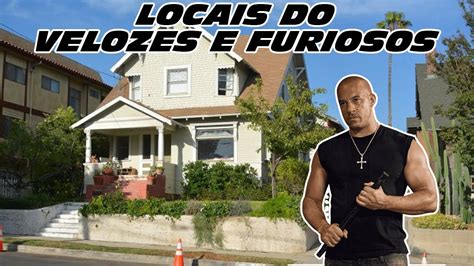 7 LOCAIS ONDE FOI GRAVADO VELOZES E FURIOSOS YouTube