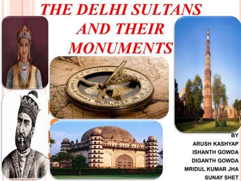 DELHI SULTANS AND THEIR MONUMENTS | PPT