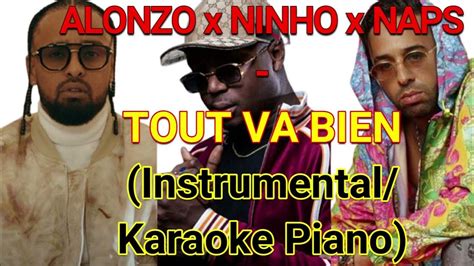 Alonzo X Ninho X Naps Tout Va Bien Instrumental Karaoke Piano Youtube