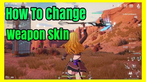 How To Change Weapon Skin Tower Of Fantasy Guide Weapon Youtube