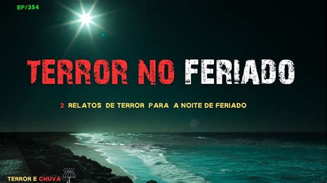 Historias De Terror Ao Som De Chuva EP 354 Terror No Feriado YouTube