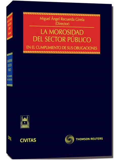 La Morosidad del sector público En el cumplimiento de sus obligaciones