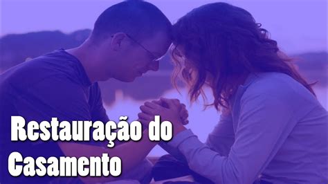 oração Deus restaura seu casamento YouTube