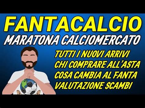 Speciale Calciomercato Asta Riparazione Fantacalcio Nuovi Arrivi Chi