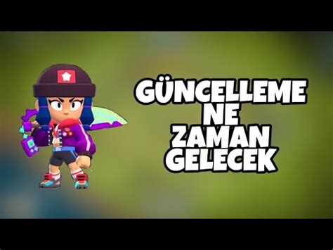 G Ncelleme Ne Zaman Gelecek Brawl Stars Youtube