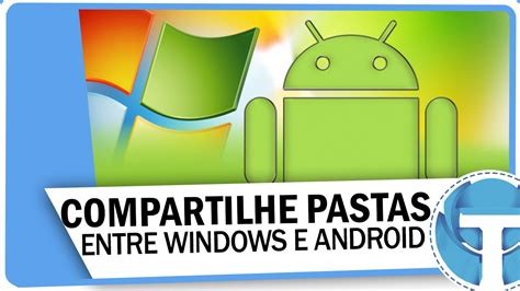 Como Compartilhar Pastas Entre Windows E Android Youtube