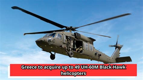 Greece To Acquire Up To 49 UH 60M Black Hawk Helicopters YouTube