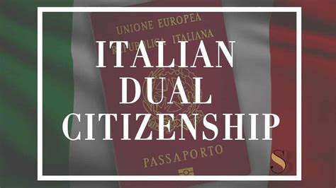 Italian Dual Citizenship How To Get Dual Citizenship In Italy