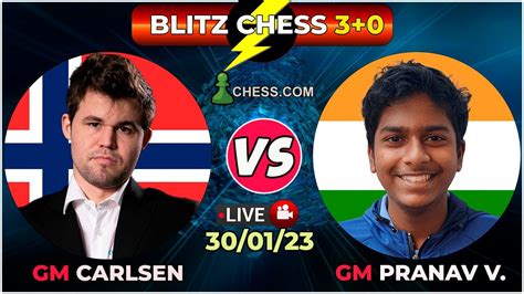 GM Magnus Carlsen Vs GM Pranav V BLITZ CHESS 3 0 Chess 30 01