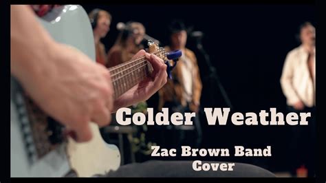 Colder Weather Carl Lamoureux Cover Zac Brown Band Youtube