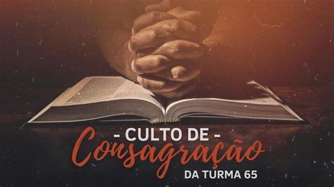 Culto De Consagra O Salt Fadba Turma Youtube