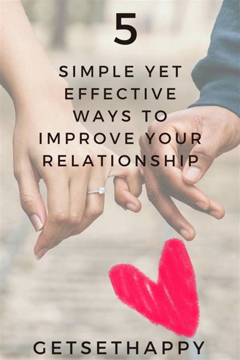 Five Surprising Yet Easy Ways To Improve Your Relationship Getsethappy