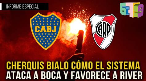 Cherquis Bialo Cómo El Sistema Ataca A Boca Y Favorece A River Youtube