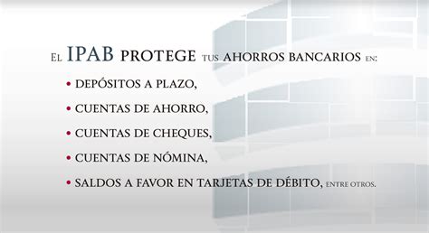 Productos Bancarios Protegidos Por El IPAB Instituto Para La