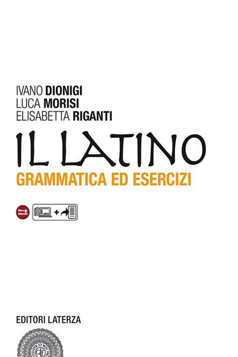 Il Latino Grammatica Ed Esercizi Con Versioni Con Espansione Online