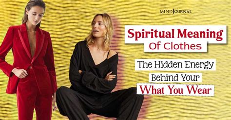 4 Spiritual Meaning Of Clothes On Your Aura And Energy