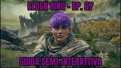 Elden Ring Guida ITA Ep 67 Abisso Tra Le Radici YouTube