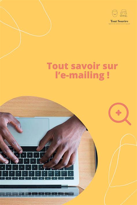 Tout savoir sur l'e-mailing