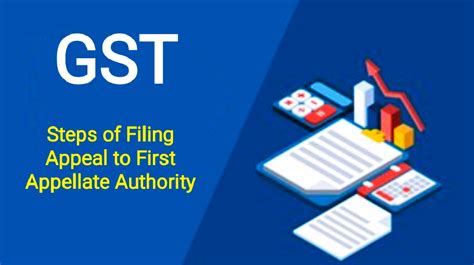 Steps Of Filing A Gst Appeal To Appellate Authority Anptaxcorp