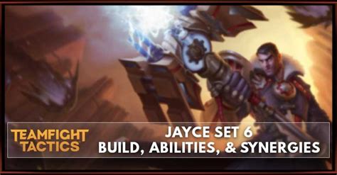 Jayce Tft Set 6 Build Abilities And Synergies Zilliongamer