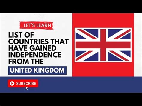 These Countries Have Gained Independence From The Uk Youtube