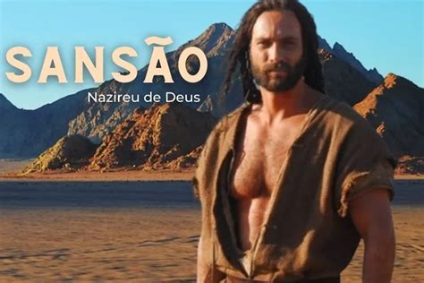 Quem Foi Sans O Li Es Da Hist Ria Do Nazireu De Deus