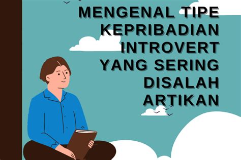 Mengenal Tipe Kepribadian Introvert Yang Sering Disalah Artikan Kelas Hr