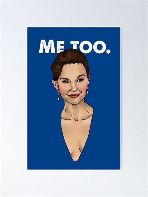 Ashley Judd Metoo Poster For Sale By Erdbaer Redbubble