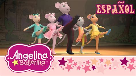 Angelina Ballerina Latinoamérica ¡bienvenido Al Show Youtube