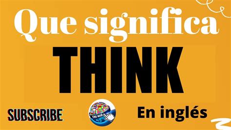 Qu Significa Think En Espa Ol Y Ingl S Lista De Verbos Irregulares