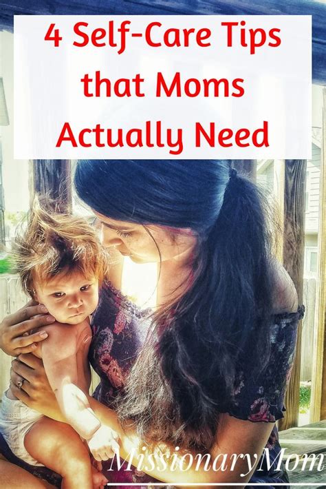 4 Self Care Tips Moms Actually Need Self Care Missionary Mom Mom