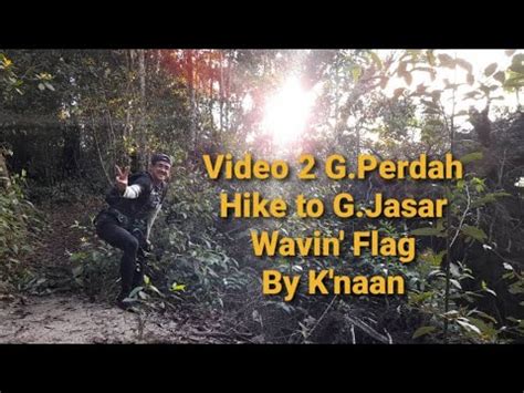 Video 2 4 Gunung Perdah To Gunung Jasar On 30 12 20 Time 7 40 8 36am