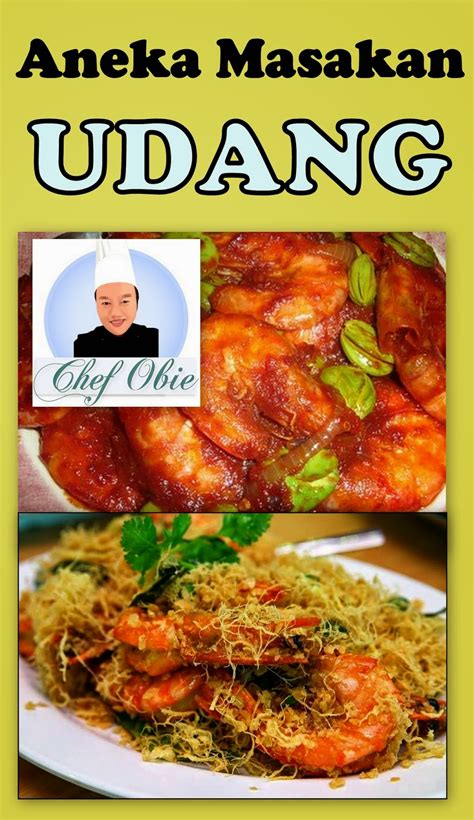 Chef Obie Kelas Masakan 1001 Info And Resepi Resepi Aneka Masakan Udang