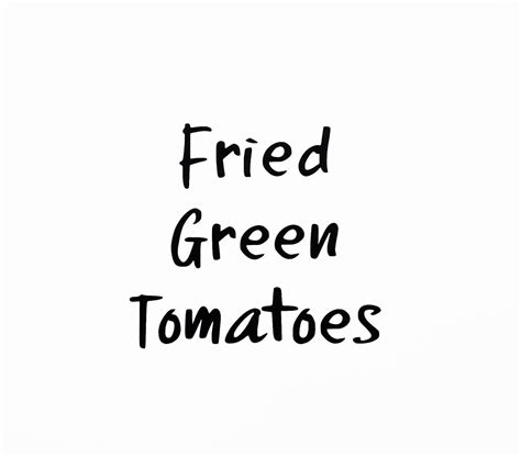 Fried Green Tomatoes Vinyl Decal Farmhouse Sign Decal Etsy