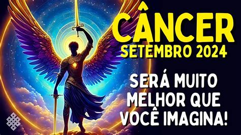 CÂncer Setembro 2024 ♋ SerÁ Muito Melhor Que VocÊ Imagina😱 Sentado Em