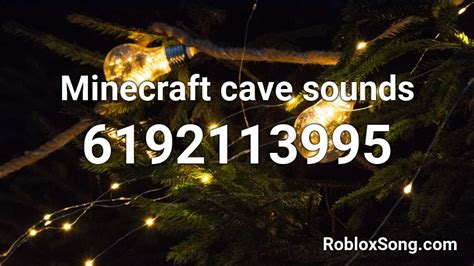 Minecraft cave sounds Roblox ID - Roblox music codes