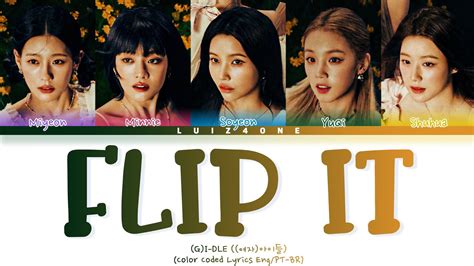 G I DLE 여자 아이들 Flip It Tradução Legendado Color Coded Lyrics Eng