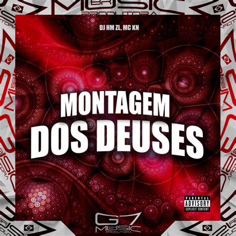 Montagem Dos Deuses Single By Dj Hm Zl Spotify