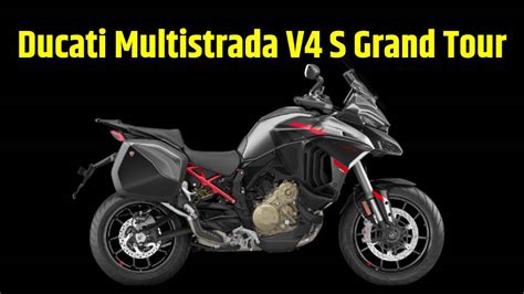 New Ducati Multistrada V4 S Grand Tour All Things You Must Know New