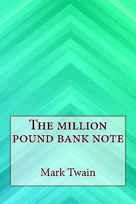 The Million Pound Bank Note by Mark Twain (2017, Paperback) 9781546880011 | eBay