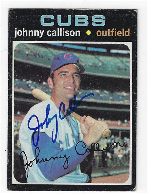 Autographed JOHNNY CALLISON 1971 Topps Card Main Line Autographs