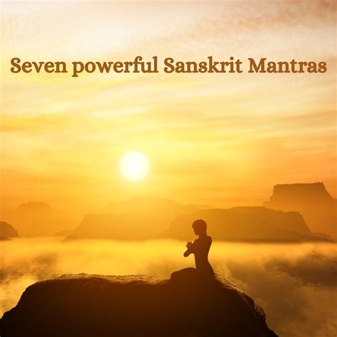 Seven powerful Sanskrit Mantras - The Wellness Business